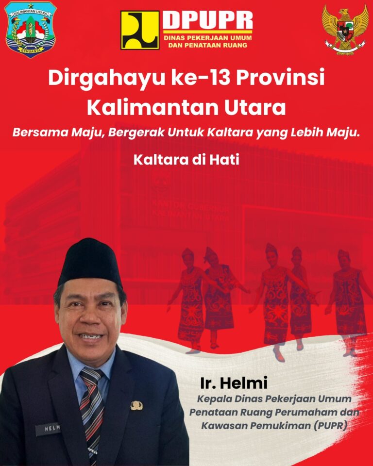 DIRGAHAYU PROVINSI KALIMANTAN UTARA ke – 13 TAHUN 2025