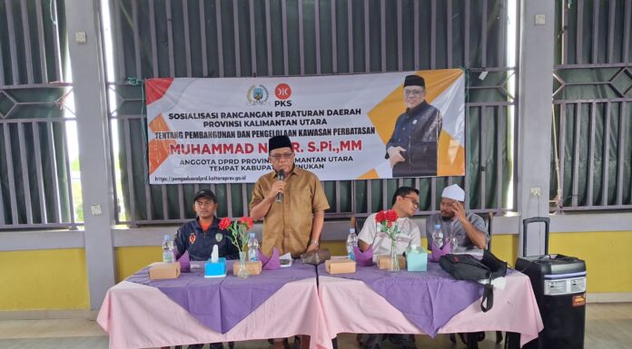 Muhammad Nasir Sosialisasikan Ranperda Kawasan Perbatasan di Sebatik Utara