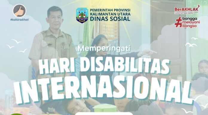 Dinas Sosial Provinsi Kalimantan Utara Mengucapkan Selamat Memperingati Hari Disabilitas Internasional 03 Desember 2025