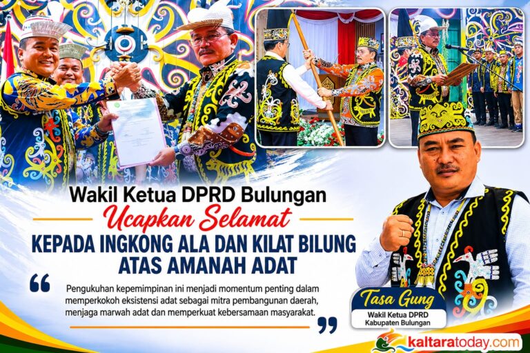 Ingkong Ala Ketua DAD Kaltara, Tasa Gung: Momentum Perkuat Eksistensi Adat